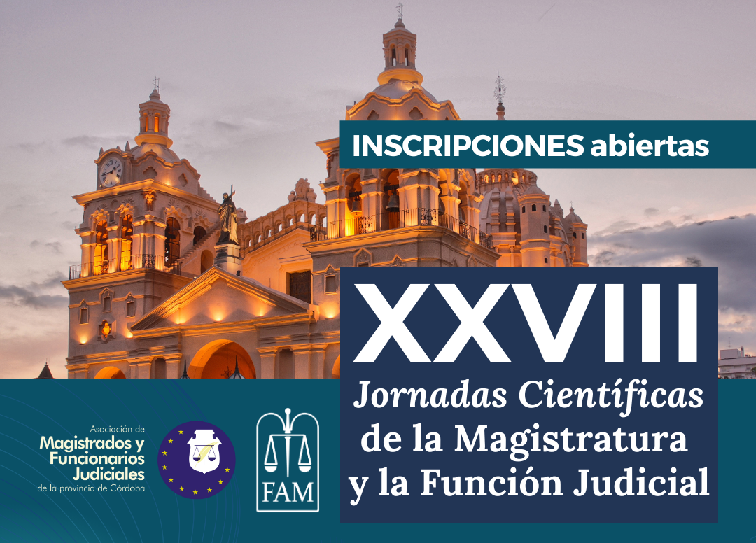 Asociación de Magistrados y Funcionarios Judiciales de la Provincia de Córdoba | XXVIII Jornadas Científicas de la Magistratura y la Función Judicial – Inscripciones